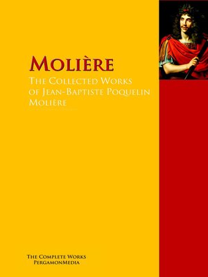 cover image of The Collected Works of Jean-Baptiste Poquelin Molière